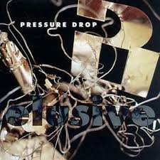 PRESSURE DROP | ELUSIVE