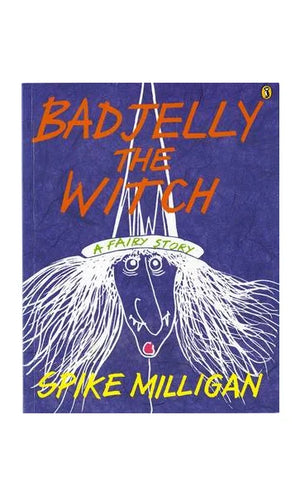 BADJELLY THE WITCH AND OTHER CHILDRENS STORIES | SPIKE MILLIGAN