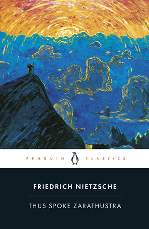 FRIEDRICH NIETZSCHE | THUS SPOKE ZARATHUSTRA