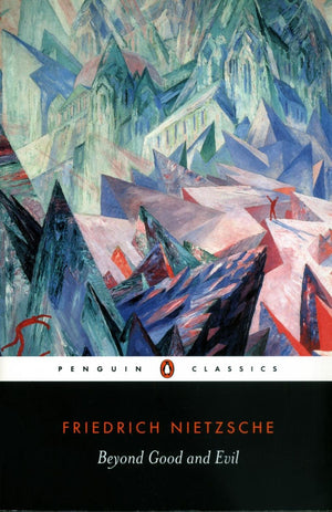 FRIEDRICH NIETZSCHE | BEYOND GOOD AND EVIL