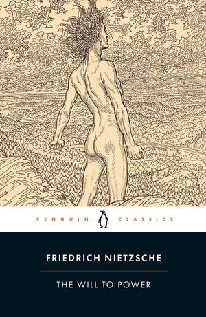 NIETZSCHE FRIEDRICH | WILL TO POWER