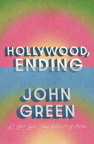 JOHN GREEN | HOLLYWOOD ENDING