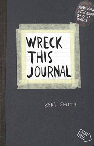 SMITH KERI | WRECK THIS JOURNAL TO CREATE IS TO DESTROY