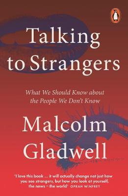 TALKING TO STRANGERS | MALCOLM GLADWELL