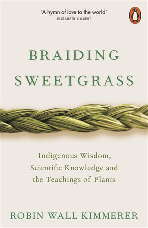 BRAIDING SWEETGRASS | ROBIN WALL KIMMERER