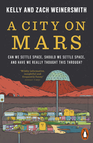KELLY WEINERSMITH ZACH WEINERSMITH | CITY ON MARS