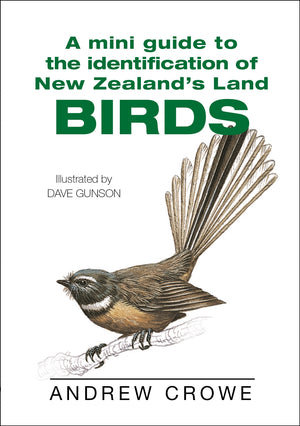 CROWE ANDREW | MINI GUIDE TO ID OF NZ LAND BIRDS
