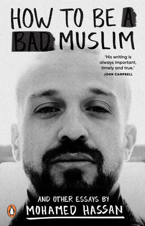 MOHAMED HASSAN | HOW TO BE A BAD MUSLIM