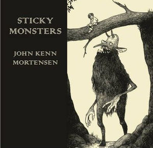MORTENSEN JOHN KENN | STICKY MONSTERS