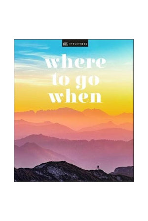 WHERE TO GO WHEN | DK