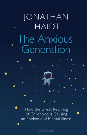 ANXIOUS GENERATION | JONATHAN HAIDT