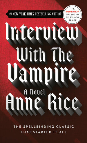 ANNE RICE | INTERVIEW WITH THE VAMPIRE VAMPIRE CHRONICLES VOL 1