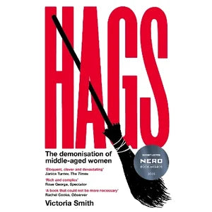VICTORIA SMITH | HAGS THE DEMONISATION OF MIDDLE-AGED WOMEN