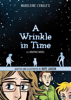 MADELEINE L'ENGLE | A WRINKLE IN TIME: THE GRAPHIC NOVEL