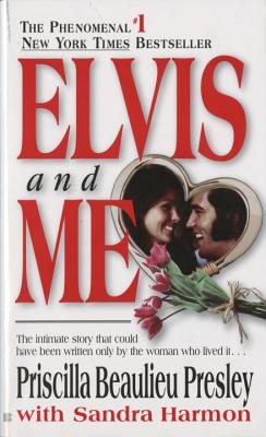 PRISCILLA PRESLEY | ELVIS AND ME: THE TRUE STORY OF THE LOVE BETWEEN PRISCILLA PRESLEY AND THE KING OF ROCK N' ROLL