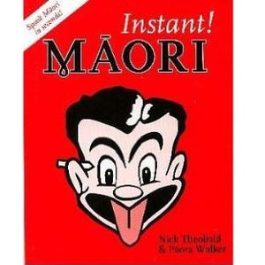 THEOBALD NICK / WALKER PAORA | INSTANT MAORI
