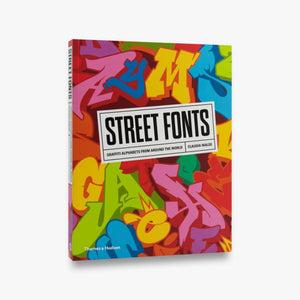 WALDE CLAUDIA | GRAFFITI ALPHABETS: STREET FONTS FROM AROUND THE WORLD