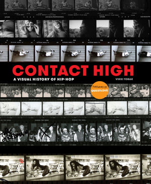 VIKKI TOBAK | CONTACT HIGH A VISUAL HISTORY OF HIP HOP
