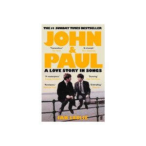 IAN LESLIE | JOHN AND PAUL A LOVE STORY IN SONGS