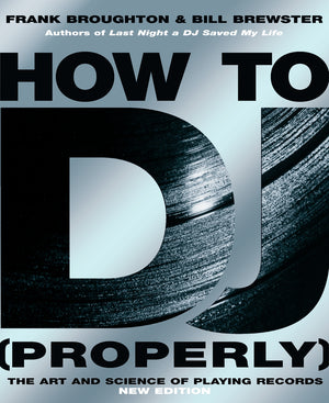 BROUGHTON / BREWSTER | HOW TO DJ PROPERLY