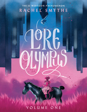 LORE OLYMPUS: VOLUME ONE (LORE OLYMPUS) | RACHEL SMYTHE