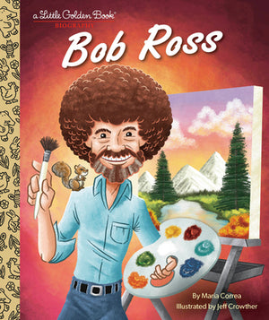 MARIA CORREA | BOB ROSS LITTLE GOLDEN BOOK