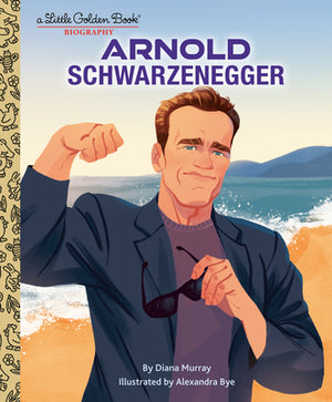 JUDY KATSCHKE | ARNOLD SCHWARZENEGGER LITTLE GOLDEN BOOK