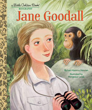 LORI HASKINS HOURAN | JANE GOODALL LITTLE GOLDEN BOOK