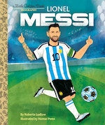 LIONEL MESSI LITTLE GOLDEN BOOK | JUDY KATSCHKE