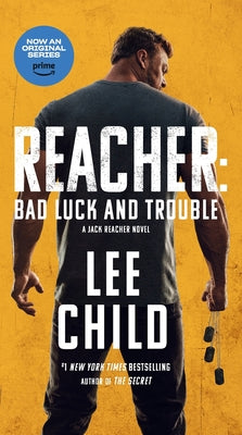 REACHER: BAD LUCK AND TROUBLE (MOVIE TIE-IN): A JACK REACHER NOVEL (JACK REACHER) | LEE CHILD