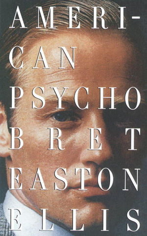 ELLIS BRET EASTON | AMERICAN PSYCHO