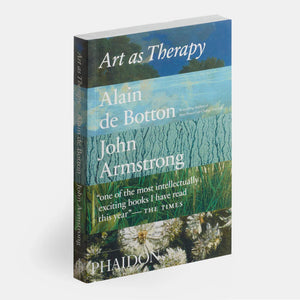 DE BOTTON ALAIN | ART AS THERAPY
