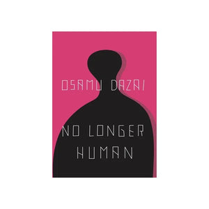 OSAMU DAZAI | NO LONGER HUMAN (REVISED)