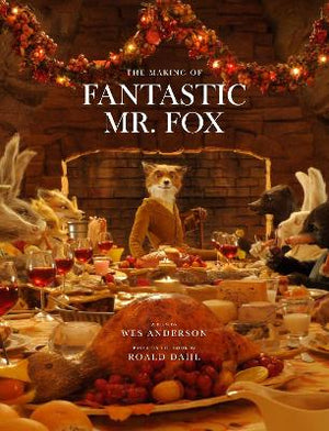 WES ANDERSON | FANTASTIC MR. FOX: THE MAKING OF THE MOTION PICTURE - DAMAGED DUST JACKET
