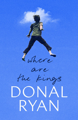 DONAL RYAN | WHERE ARE THE KINGS