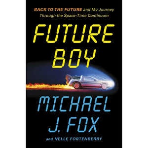 MICHAEL J FOX | FUTURE BOY