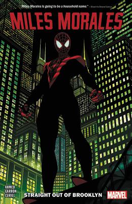 MILES MORALES: SPIDER-MAN VOL. 1: STRAIGHT OUT OF BROOKLYN | SALADIN AHMED