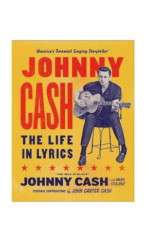 MARK STIELPER / JOHNNY CASH | JOHNNY CASH - THE LIFE IN LYRICS