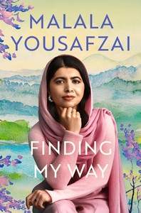 MALALA YOUSAFZAI | FINDING MY WAY - A MEMOIR
