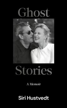 SIRI HUSTVEDT | GHOST STORIES