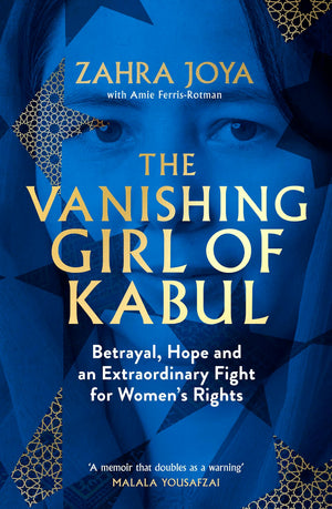 ZAHRA JOYA | VANISHING GIRL OF KABUL