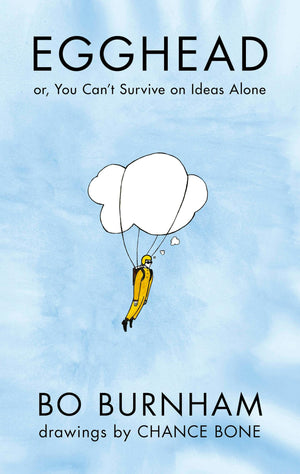 BURNHAM BO | EGGHEAD OR YOU CANT LIVE ON IDEAS ALONE