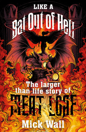 MICK WALL | LIKE A BAT OUT OF HELL