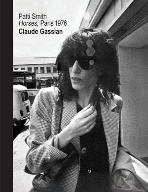 CLAUDE GASSIAN | PATTI SMITH - HORSES, PARIS 1976