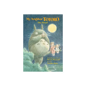 TSUGIKO KUBO / HAYAO MIYAZAKI | MY NEIGHBOR TOTORO: THE NOVEL