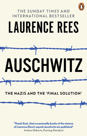 AUSCHWITZ | LAURENCE REES