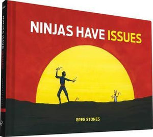 NINJAS HAVE ISSUES | STONES GREG