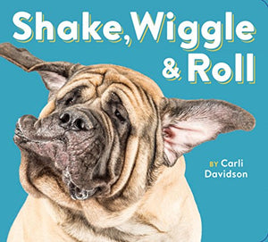 CARLI DAVIDSON | SHAKE, WIGGLE & ROLL