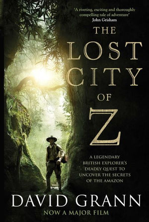 LOST CITY OF Z | DAVID GRANN