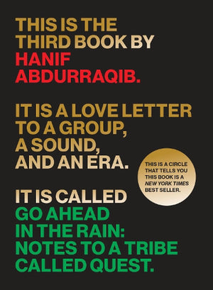 HANIF ABDURRAQIB | GO AHEAD IN THE RAIN: NOTES ON A TRIBE CALLED QUEST